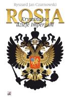 Okładka książki Rosja Kryminalne dzieje Imperium
