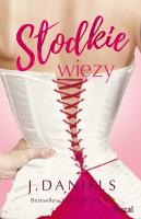 Słodkie więzy. Autor: J. Daniels. SmakLiter.pl Okładka książki Słodkie więzy