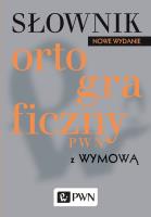 Słownik ortograficzny PWN z wymową. Autor: Drabik Lidia. SmakLiter.pl Okładka książki Słownik ortograficzny PWN z wymową