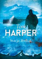 Stacja Zodiak. Autor: Harper Tom. SmakLiter.pl Okładka książki Stacja Zodiak