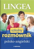 Szkolny rozmównik polsko-angielski. Autor:   Praca zbiorowa. SmakLiter.pl Okładka książki Szkolny rozmównik polsko-angielski