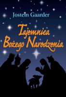 Tajemnica Bożego Narodzenia. Autor: Jostein Gaarder. SmakLiter.pl Okładka książki Tajemnica Bożego Narodzenia