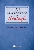 tak na marginesie strategii. Autor: Marek Staniszewski. SmakLiter.pl Okładka książki tak na marginesie strategii