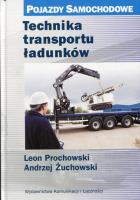 Technika transportu ładunków. Autor: Prochowski Leon, Żuchowski Andrzej. SmakLiter.pl Okładka książki Technika transportu ładunków