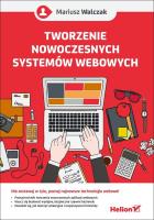 Tworzenie nowoczesnych systemów webowych. Autor: Walczak Mariusz. SmakLiter.pl Okładka książki Tworzenie nowoczesnych systemów webowych