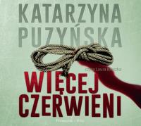 Więcej czerwieni audiobook. Autor: Katarzyna Puzyńska. SmakLiter.pl Okładka książki Więcej czerwieni audiobook