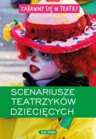 Zabawmy się w teatr! Scenariusze teatrzyków dziecięcych. Autor: Kaliska Z.. SmakLiter.pl Okładka książki Zabawmy się w teatr! Scenariusze teatrzyków dziecięcych