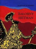 Żałobny hetman. Autor: Sobieski Wacław. SmakLiter.pl Okładka książki Żałobny hetman