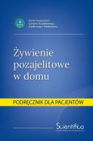 Żywienie pozajelitowe w domu. Podręcznik dla pacj.. Autor:   Praca zbiorowa. SmakLiter.pl Okładka książki Żywienie pozajelitowe w domu. Podręcznik dla pacj.