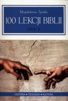 100 Lekcji Biblii Część II. Autor: Tytuła Magdalena. SmakLiter.pl Okładka książki 100 Lekcji Biblii Część II
