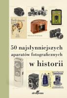 50 najsłynniejszych aparatów fotograficznych w historii. Autor: Michael Pritchard. SmakLiter.pl Okładka książki 50 najsłynniejszych aparatów fotograficznych w historii