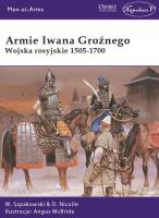 Armie Iwana Groźnego. Autor: Wiaczesław Szpakowski, Nicolle David. SmakLiter.pl Okładka książki Armie Iwana Groźnego