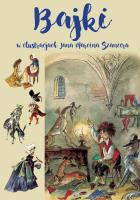 Bajki w ilustracjach Jana Marcina Szancera. Autor: Szancerowa Zofia, Juliusz Słowacki. SmakLiter.pl Okładka książki Bajki w ilustracjach Jana Marcina Szancera