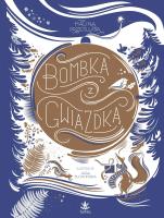 Bombka z gwiazdką. Autor: Prześluga Malina. SmakLiter.pl Okładka książki Bombka z gwiazdką