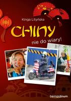 Chiny - nie do wiary!. Autor: Kinga Litińska. SmakLiter.pl Okładka książki Chiny - nie do wiary!