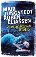 Ciemniejsze niebo. Autor: Jungstedt Mari, Ruben Eliassen. SmakLiter.pl Okładka książki Ciemniejsze niebo