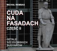 Cuda na fasadach część II. Autor: Rembas Michał. SmakLiter.pl Okładka książki Cuda na fasadach część II
