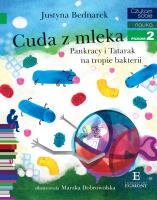 Cuda z mleka. Pankracy i Tatarak na tropie bakterii. Autor: Justyna Bednarek. SmakLiter.pl Okładka książki Cuda z mleka. Pankracy i Tatarak na tropie bakterii