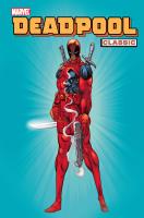 Deadpool Classic, tom 1. Autor: Nicieza Fabian, Waid Mark, Joe Kelly. SmakLiter.pl Okładka książki Deadpool Classic, tom 1