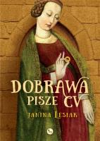 Dobrawa pisze CV. Autor: Janina Lesiak. SmakLiter.pl Okładka książki Dobrawa pisze CV