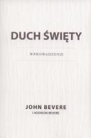 Duch święty Wprowadzenie. Autor: Bevere John, Addison Bevere. SmakLiter.pl Okładka książki Duch święty Wprowadzenie