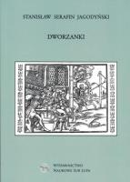 Dworzanki. Autor: Stanisław Serafin Jagodyński. SmakLiter.pl Okładka książki Dworzanki
