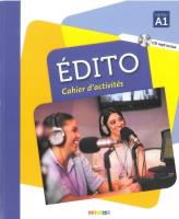 Edito A1 Ćwiczenia + CD. Autor: Marie-Pierre Baylocq, Stéphanie Brémaud, Stefano Campopiano, Clara Cheilan. SmakLiter.pl Okładka książki Edito A1 Ćwiczenia + CD