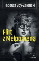 Flirt z Melpomeną. Autor: Boy-Żeleński Tadeusz. SmakLiter.pl Okładka książki Flirt z Melpomeną