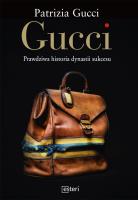 Gucci. Prawdziwa historia dynastii sukcesu. Autor: Patrizia Gucci. SmakLiter.pl Okładka książki Gucci. Prawdziwa historia dynastii sukcesu