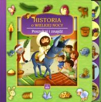Historia o Wielkiej Nocy Poszukaj i znajdź.. Autor: Carroll Vanessa. SmakLiter.pl Okładka książki Historia o Wielkiej Nocy Poszukaj i znajdź.