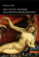 Jak czytać włoskie malarstwo renesansowe. Autor: Zuffi Stefano. SmakLiter.pl Okładka książki Jak czytać włoskie malarstwo renesansowe