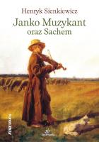 Janko Muzykant oraz Sachem. Autor: Henryk Sienkiewicz. SmakLiter.pl Okładka książki Janko Muzykant oraz Sachem