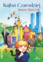 Kajtuś czarodziej. Autor: Janusz Korczak. SmakLiter.pl Okładka książki Kajtuś czarodziej