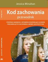 Kod zachowania- przewodnik. Autor: Jessica Minahan i Nancy Rapaport. SmakLiter.pl Okładka książki Kod zachowania- przewodnik