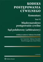 Kodeks postępowania cywilnego Komentarz Tom 6. Autor: Ciszewski Jan, Ereciński Tadeusz, Grzegorczyk Paweł, Weitz Karol. SmakLiter.pl Okładka książki Kodeks postępowania cywilnego Komentarz Tom 6