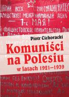 Okładka książki Komuniści na Polesiu w latach 1921-1939