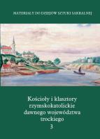 Kościoły i klasztory rzymskokatolickie dawnego województwa trockiego Grodno Część IV Tom 3. Wydawca: Międzynarodowe Centrum Kultury Kraków. SmakLiter.pl Opakowanie Kościoły i klasztory rzymskokatolickie dawnego województwa trockiego Grodno Część IV Tom 3