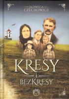 Kresy i bezkresy. Autor: Jadwiga Czechowicz. SmakLiter.pl Okładka książki Kresy i bezkresy