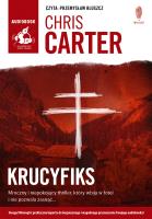 Krucyfiks - Audiobook. Autor: Carter Chris. SmakLiter.pl Okładka książki Krucyfiks - Audiobook