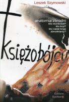 Księżobójcy Anatomia zbrodni. Autor: Szymowski Leszek. SmakLiter.pl Okładka książki Księżobójcy Anatomia zbrodni