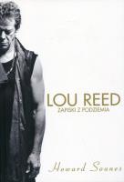 Lou Reed. Zapiski z podziemia. Autor: Howard Sounes. SmakLiter.pl Okładka książki Lou Reed. Zapiski z podziemia