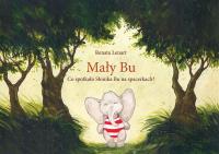 Okładka książki Mały Bu. Co spotkało Słonika Bu na spacerkach?