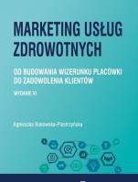 Marketing usług zdrowotnych. Autor: Bukowska-Piestrzyńska Agnieszka. SmakLiter.pl Okładka książki Marketing usług zdrowotnych