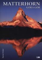 Matterhorn. Góra gór. Autor: Daniel Anker. SmakLiter.pl Okładka książki Matterhorn. Góra gór
