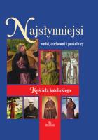 Najsłynniejsi mnisi, duchowni i pustelnicy Kościoła katolickiego. Autor: Beata Kosińska. SmakLiter.pl Okładka książki Najsłynniejsi mnisi, duchowni i pustelnicy Kościoła katolickiego