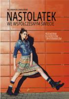 Nastolatek we współczesnym świecie. Autor: ks. Andrzej Zwoliński. SmakLiter.pl Okładka książki Nastolatek we współczesnym świecie
