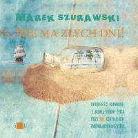 Nie ma złych dni. Autor: Marek Szurawski. SmakLiter.pl Okładka książki Nie ma złych dni