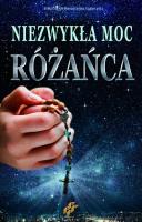 Niezwykła moc różańca. Autor: Przemysław Cichocki. SmakLiter.pl Okładka książki Niezwykła moc różańca