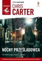 Nocny prześladowca - Audiobook. Autor: Carter Chris. SmakLiter.pl Okładka książki Nocny prześladowca - Audiobook