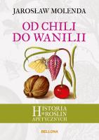 Okładka książki Od chili do wanilii. Historia roślin apetycznych